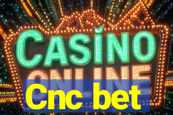 Cnc bet